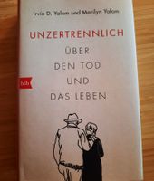 Unzertrennlich über den Tod und das Leben- Irvin u. Marilyn Yalom Schleswig-Holstein - Großhansdorf Vorschau