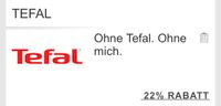 22% Tefal Gutschein / Coupon / Code *sofort* Nürnberg (Mittelfr) - Südstadt Vorschau