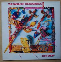 Vinyl Schallplatte: The Fabulous Thunderbirds - Tuff Enuff Hessen - Friedberg (Hessen) Vorschau