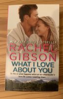 Buch: what I love about you von Rachel Gibson auf Englisch Rheinland-Pfalz - Zeiskam Vorschau