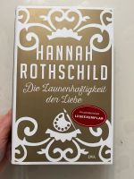 Roman NEU!: DIE LAUNENHAFTIGKEIT DER LIEBE , von Hannah Rotschild Köln - Köln Brück Vorschau