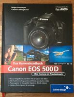 Neuwertig! Das Kamerahandbuch Canon EOS 500 D Pankow - Karow Vorschau