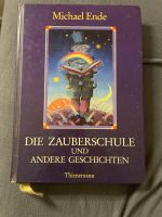 Kinderbuch:Michael Ende - Die Zauberschule und andere Geschichten Nordrhein-Westfalen - Alsdorf Vorschau