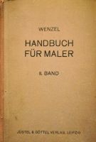 Handbuch für Maler, Wenzel (Verlag Jüstel&Göttel) Thüringen - Tremnitz Vorschau