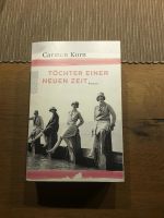 Roman TÖCHTER EINER NEUEN ZEIT von CARMEN KORN Baden-Württemberg - Sinsheim Vorschau