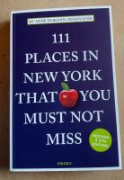 111 Places in New York that you must not miss 11. Auflage Hessen - Körle Vorschau