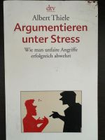 Argumentieren unter Stress - Albert Thiele Baden-Württemberg - Altensteig Vorschau
