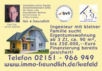 * Ingenieur mit kleiner Familie sucht Eigentumswohnung in Krefeld und Umgebung * Nordrhein-Westfalen - Krefeld Vorschau