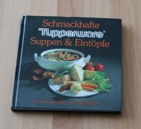 Schmackhafte TUPPERWARE Suppen und Eintöpfe Schleswig-Holstein - Osterrönfeld Vorschau