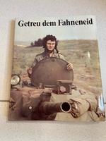 NVA Militaria Buch „Getreu dem Fahneneid“ DDR Sachsen - Auerbach (Vogtland) Vorschau
