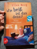 Wie heiß ist das denn? (K)ein Liebes-Roman - Ellen Berg Nordrhein-Westfalen - Dülmen Vorschau