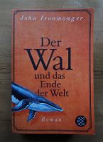 John ironmonger, Der Wal und das Ende der Welt Wandsbek - Hamburg Rahlstedt Vorschau