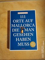 Buch Mallorca 111 Orte, Reisebuch, Reiseführer Sachsen - Chemnitz Vorschau