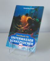 Handbuch für Unterwasser Schatzsucher *Archäologie*Metalldetektor Nordrhein-Westfalen - Moers Vorschau