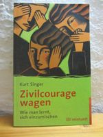 Kurz Singer, Zivilcourage wagen - Wie man lernt sich einzumischen Baden-Württemberg - Konstanz Vorschau