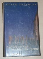 Am Ende der Nacht leuchten die Sterne - Colin Shindler - neu Hessen - Hünfeld Vorschau