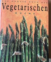 Das große Buch der vegetarischen Küche Niedersachsen - Salzgitter Vorschau