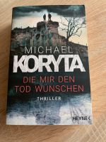 Michael Koryta Die mir den Tod wünschen Hessen - Gießen Vorschau