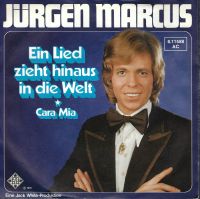 JÜRGEN MARCUS - EIN LIED ZIEHT HINAUS IN DIE WELT - 1975 Single Hessen - Birkenau Vorschau