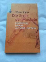 Werner Kieser Die Seele der Muskeln Taschenbuch Neuwertig Nordrhein-Westfalen - Mönchengladbach Vorschau