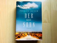 Philipp Meyer - Der erste Sohn | gebundene Ausgabe Nordrhein-Westfalen - Bergisch Gladbach Vorschau