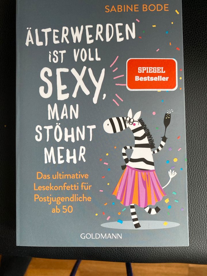 Älterwerden ist voll sexy…(Buch von Sabine Bode) NEU in Berlin