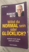 Robert Betz willst du normal oder glücklich sein Hessen - Dieburg Vorschau