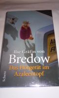 Ilse Gräfin von Bredow: Das Hörgerät im Azaleentopf Schleswig-Holstein - Bad Segeberg Vorschau