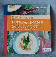 Fructose, Laktose, Sorbit vermeiden - Buch, NEU Bayern - Pastetten Vorschau
