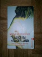 Alice im Hungerland - Marya Hornbacher Schleswig-Holstein - Bad Oldesloe Vorschau