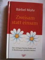 Bärbel Mohr  Zweisam statt einsam  Gebundene Ausgabe Kiel - Wellsee-Kronsburg-Rönne Vorschau