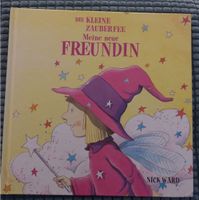 Die kleine Zauberfee/ Meine neue Freundin /Kinderbuch , Nick Ward Niedersachsen - Schiffdorf Vorschau