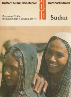 Sudan: steinerne Gräber u. lebendige Kulturen am Nil. in Blomberg