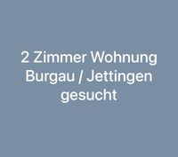 2 Zimmer Wohnung in Burgau oder Jettingen gesucht Bayern - Burgau Vorschau