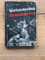 Die Werkstattpraxis des Metallarbeiters Baden-Württemberg - Gütenbach Vorschau