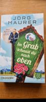 Jörg Maurer  Im Grab schaust ...... Neu  !! Baden-Württemberg - Breisach am Rhein   Vorschau