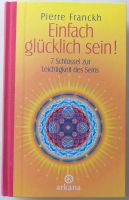 Pierre Franckh NEU Einfach glücklich sein ! Baden-Württemberg - Heimsheim Vorschau