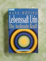 Lebenssaft Urin  Die heilende Kraft  Hans Höting Niedersachsen - Schwarmstedt Vorschau