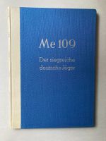 Buch Me 109 Der siegreiche deutsche Jäger Niedersachsen - Dötlingen Vorschau