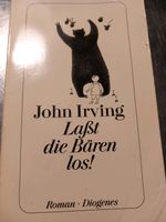 John Irving ** Laßt die Bären los! Ludwigsvorstadt-Isarvorstadt - Isarvorstadt Vorschau