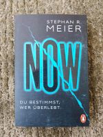 NOW Du bestimmst, wer überlebt. von Stephan R. Meier (2017, Tasch Stuttgart - Bad Cannstatt Vorschau