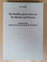 Der Buddha sprach nicht nur für Mönche und Nonnen, Fritz Schäfer Baden-Württemberg - Eningen Vorschau