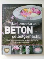 Gartendeko aus Beton selbstgemacht 30 Anleitungen Buch Wie neu Bayern - Schwandorf Vorschau