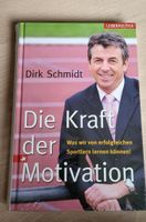 NEU - Buch - Die Kraft der Motivation Dirk Schmidt Baden-Württemberg - Offenau Vorschau