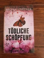 Buch von Regina Gärtner "Tödliche Schöpfung" Schleswig-Holstein - Nübbel Vorschau