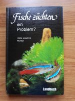 H.J.Richter Fische züchten ein Problem? Landbuch Verlag Niedersachsen - Lilienthal Vorschau