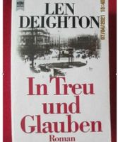 !!!---Roman---IN TREU UND GLAUBEN---Len Deighton---!!! Nordrhein-Westfalen - Dormagen Vorschau