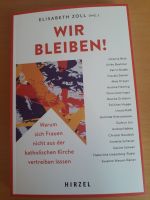 Buch "Wir bleiben!" von Elisabeth Zoll (HG.); Kirche katholisch Baden-Württemberg - Waldstetten Vorschau