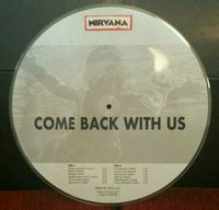 Nirvana ‎- Come Back With Us Picture 12" Vinyl Leipzig - Möckern Vorschau