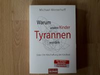 Warum unsere Kinder Tyrannen werden, Michael Winterhoff, Buch Baden-Württemberg - Ludwigsburg Vorschau